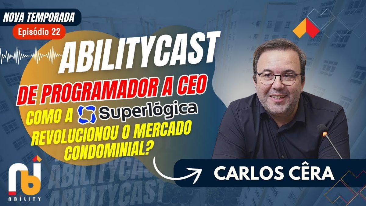 Ele levou a gestão condominial a outro nível | Carlos Cêra | Ability Cast #22