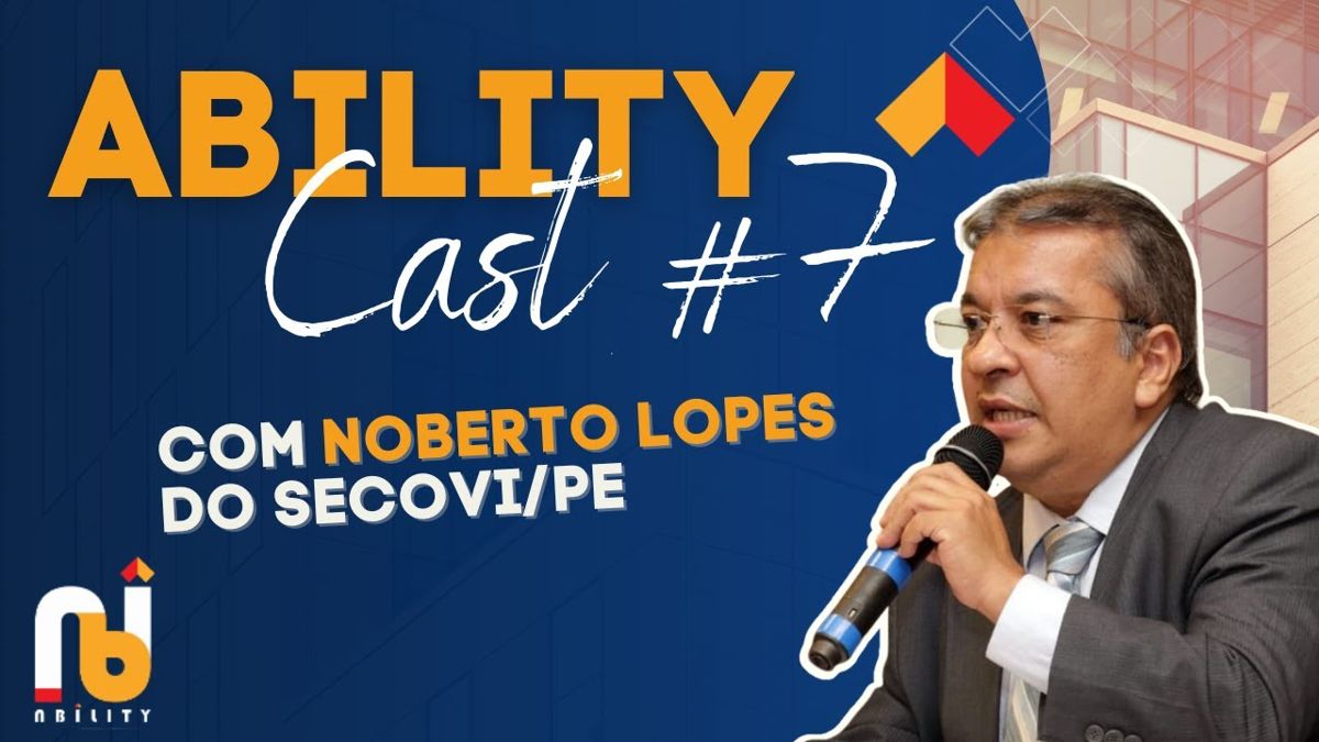 Ability Cast #7 | Noberto Lopes