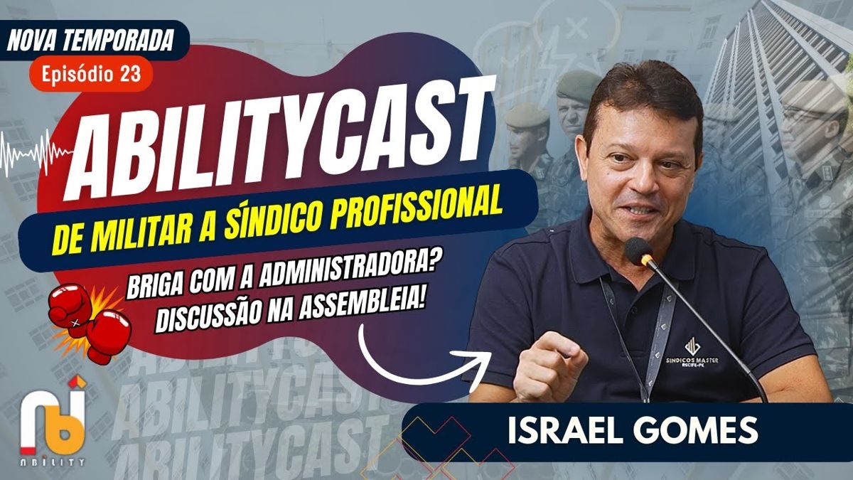 “Não cabe à administradora decidir…” | Israel Gomes | Ability Cast #23