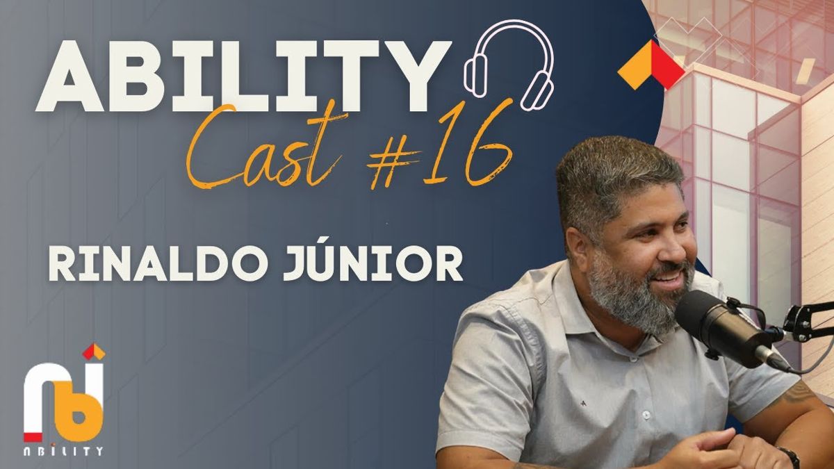 Ability Cast #16 | Rinaldo Júnior