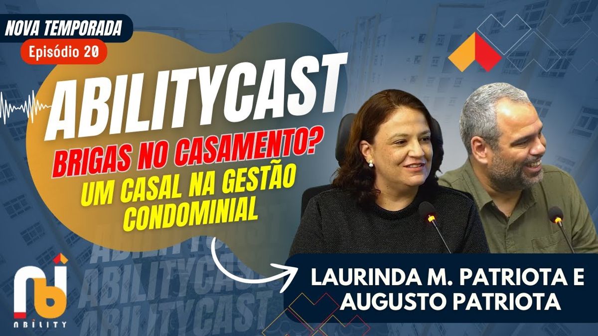 Casal de síndicos profissionais | Laurinda e Augusto Patriota | Ability Cast #20